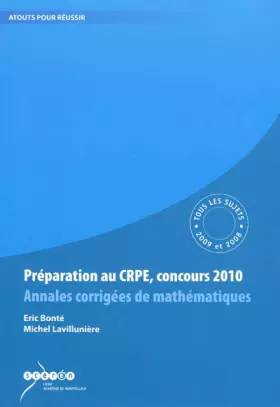 Couverture du produit · Préparation au CRPE, Concours 2010, Annales Corrigées de mathématiques