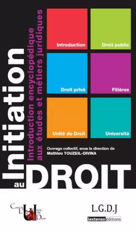 Couverture du produit · Initiation au droit : Introduction encyclopédique aux études et métiers juridiques