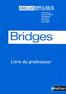 Couverture du produit · Anglais 1e L-ES-S Bridges : Livre du professeur Programme 2004