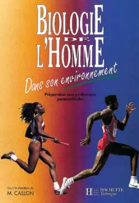 Couverture du produit · BIOLOGIE DE L'HOMME. Dans son environnement