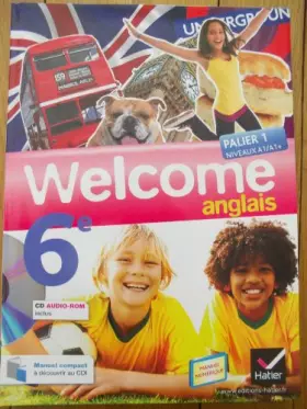 Couverture du produit · Welcome Anglais 6e ed. 2011, Livre de l'Eleve (Version Enseignant) + CD Audio ROM + CD ROM Demonstra