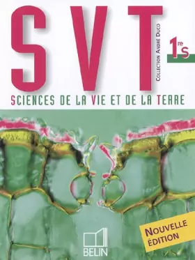Couverture du produit · Sciences de la Vie et de la Terre 1e S