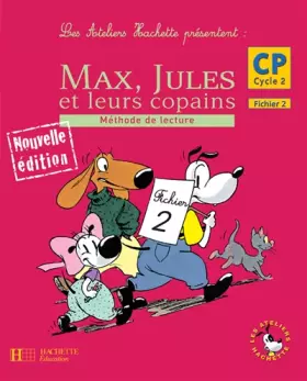 Couverture du produit · Max, Jules et leurs copains : Méthode de lecture, CP Cycle 2, Fichier 2