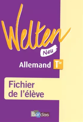 Couverture du produit · Allemand Tle Welten Neu: Fichier de l'élève