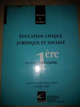 Couverture du produit · Education civique juridique et sociale. En classe de première