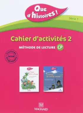 Couverture du produit · Méthode de lecture CP Que d'histoires ! Série 1 : Cahier d'activités 2