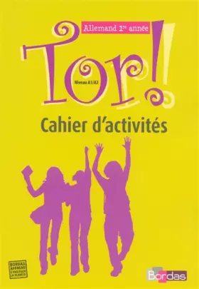 Couverture du produit · Tor ! Allemand 1re année - Niveau A1/A2 - Cahier d'activités