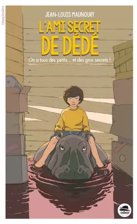 Couverture du produit · AMI SECRET DE DÉDÉ (L'): On a tous des petits... et des gros secrets