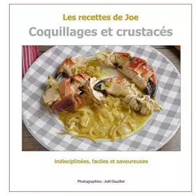 Couverture du produit · Les recettes de Joe: Coquillages et crustacés