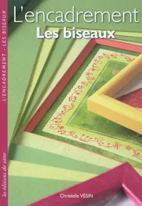 Couverture du produit · L'encadrement : Les biseaux