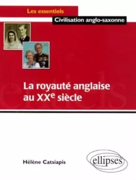 Couverture du produit · La royauté anglaise au XXe siècle