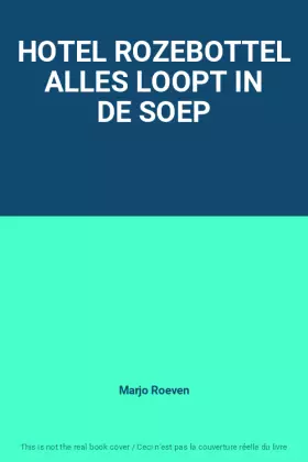 Couverture du produit · HOTEL ROZEBOTTEL ALLES LOOPT IN DE SOEP