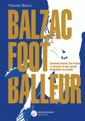 Couverture du produit · Balzac footballeur : La véritable histoire de Karim Benzema