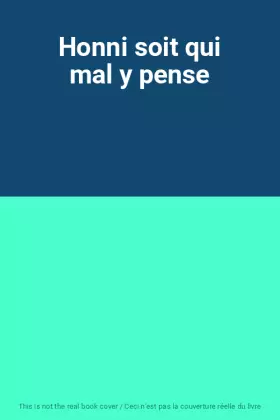 Couverture du produit · Honni soit qui mal y pense