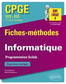 Couverture du produit · Informatique CPGE ECS et ECE (1re et 2e années) - Fiches-méthodes et exercices corrigés