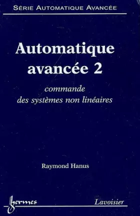 Couverture du produit · Automatique avancée vol 2 commande des systèmes non linéaires