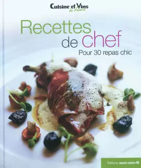 Couverture du produit · Recettes de chef pour 30 repas chic