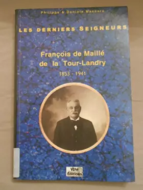 Couverture du produit · les derniers seigneurs francois de maille de la tour landry