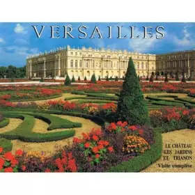 Couverture du produit · Versailles Le chateau les jardins et trianon, visite complete