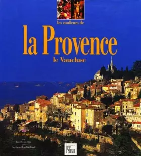 Couverture du produit · Les Couleurs de la Provence, Vaucluse