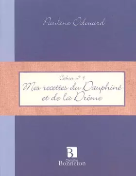 Couverture du produit · Mes recettes du Dauphiné et de la Drôme
