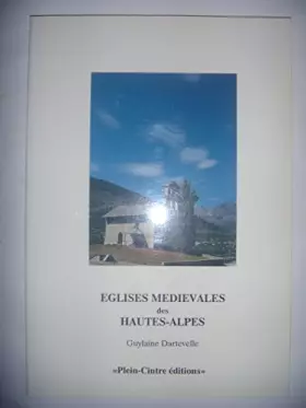 Couverture du produit · Eglises médiévales des Hautes-Alpes