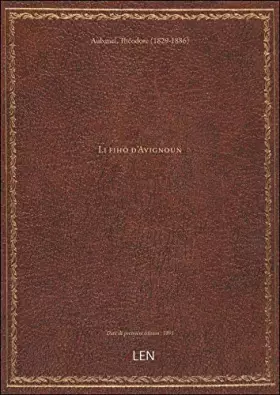 Couverture du produit · Li fiho d'Avignoun / Teodor Aubanel