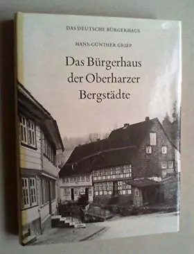 Couverture du produit · Das Bürgerhaus in den Oberharzer Bergstädten (Das deutsche Bürgerhaus)
