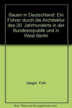 Couverture du produit · p.13 - Bauen in Deutschland: Ein Fhürer zur Architektur des 20.Jahrhunderts