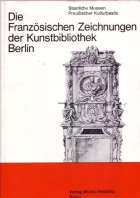 Couverture du produit · Die französischen Zeichnungen der Kunstbibliothek Berlin