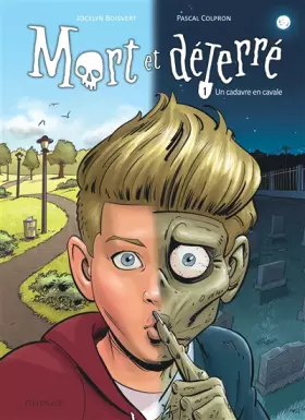 Couverture du produit · Mort et déterré - Tome 1 - Un cadavre en cavale