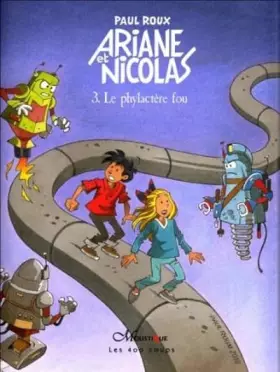 Couverture du produit · Ariane et Nicolas, Tome 3 : Le phylactère fou