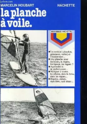 Couverture du produit · La Planche à voile (Pratiques Hachette)