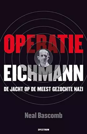 Couverture du produit · Operatie Eichmann: de jacht op de meest gezochte nazi