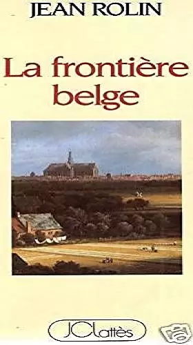 Couverture du produit · LA FRONTIERE BELGE