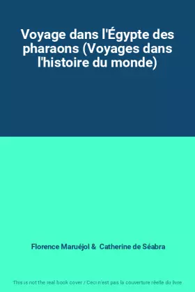 Couverture du produit · Voyage dans l'Égypte des pharaons (Voyages dans l'histoire du monde)