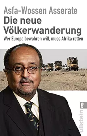 Couverture du produit · Die neue Völkerwanderung: Wer Europa bewahren will, muss Afrika retten