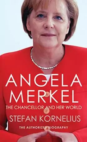 Couverture du produit · Angela Merkel: The Chancellor and Her World