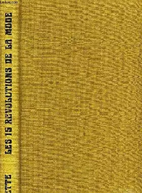 Couverture du produit · LES QUINZE REVOLUTIONS DE LA MODE