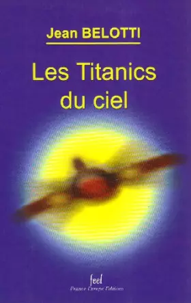 Couverture du produit · Les Titanics du ciel