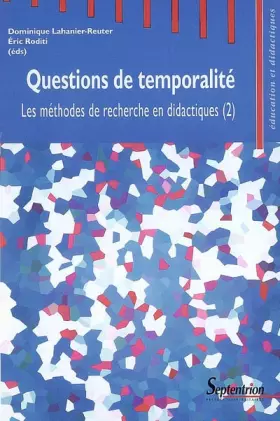 Couverture du produit · Les méthodes de recherche en didactiques: Tome 2, Questions de temporalité