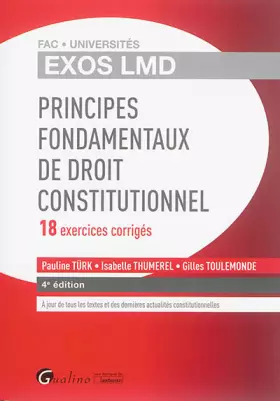 Couverture du produit · EXOS LMD - PRINCIPES FONDAMENTAUX DE DROIT CONSTITUTIONNEL - 4ÈME ÉDITION: 18 EXERCICES CORRIGÉS
