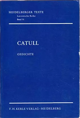 Couverture du produit · Heidelberger Texte. Lateinische Reihe. Catull. Band 31. Gedichte.