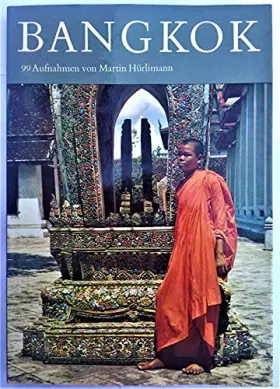 Couverture du produit · Bangkok. 99 Aufnahmen von Martin Hürlimann