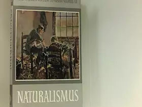 Couverture du produit · Naturalismus. Mit 59 Abbildungen und 10 farbigen Tafeln.