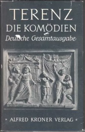 Couverture du produit · Die Komödien. Terenz, Kröners Taschenausgabe  Bd. 310