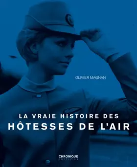 Couverture du produit · LA VRAIE HISTOIRE DES HOTESSES DE L'AIR