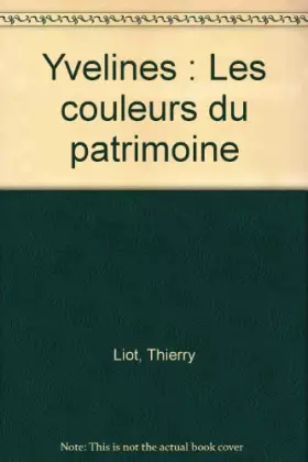 Couverture du produit · Yvelines : Les couleurs du patrimoine