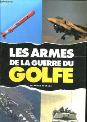 Couverture du produit · Les armes de la guerre du golfe