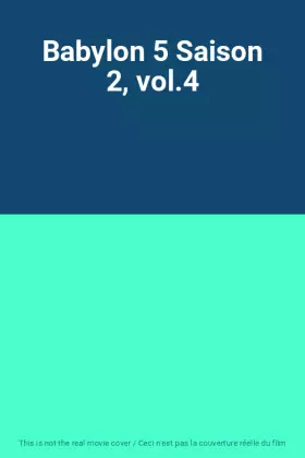 Couverture du produit · Babylon 5 Saison 2, vol.4